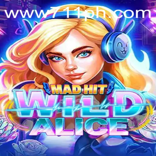 Explore the World of MadHitWildAlice: A Thrilling New Adventure with 711ph